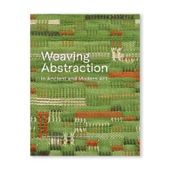 Outlet Weaving Abstraction In Ancient And Modern Art Met Publications